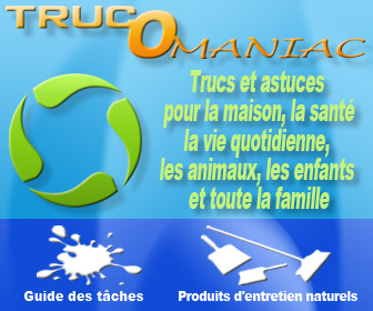 Trucs et Astuces pour toute la famille