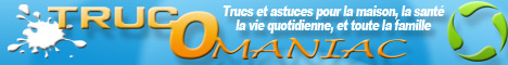 Trucs et Astuces pour toute la famille