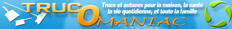 Trucs et Astuces pour toute la famille